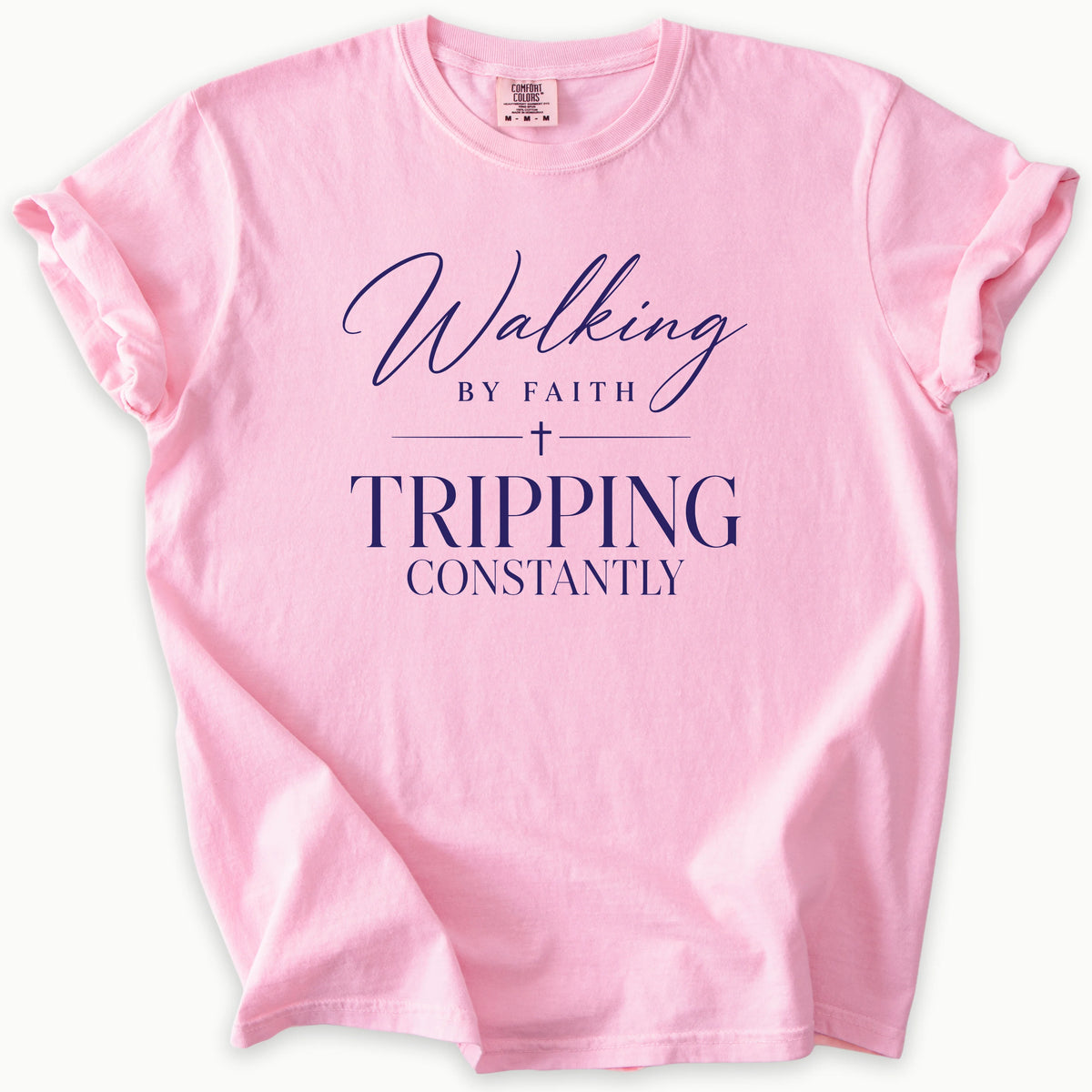Walking By Faith T-Shirt in Blossom (soft pink) — walking by faith, tripping constantly, Comfort Colors 1717 unisex christian faith tee