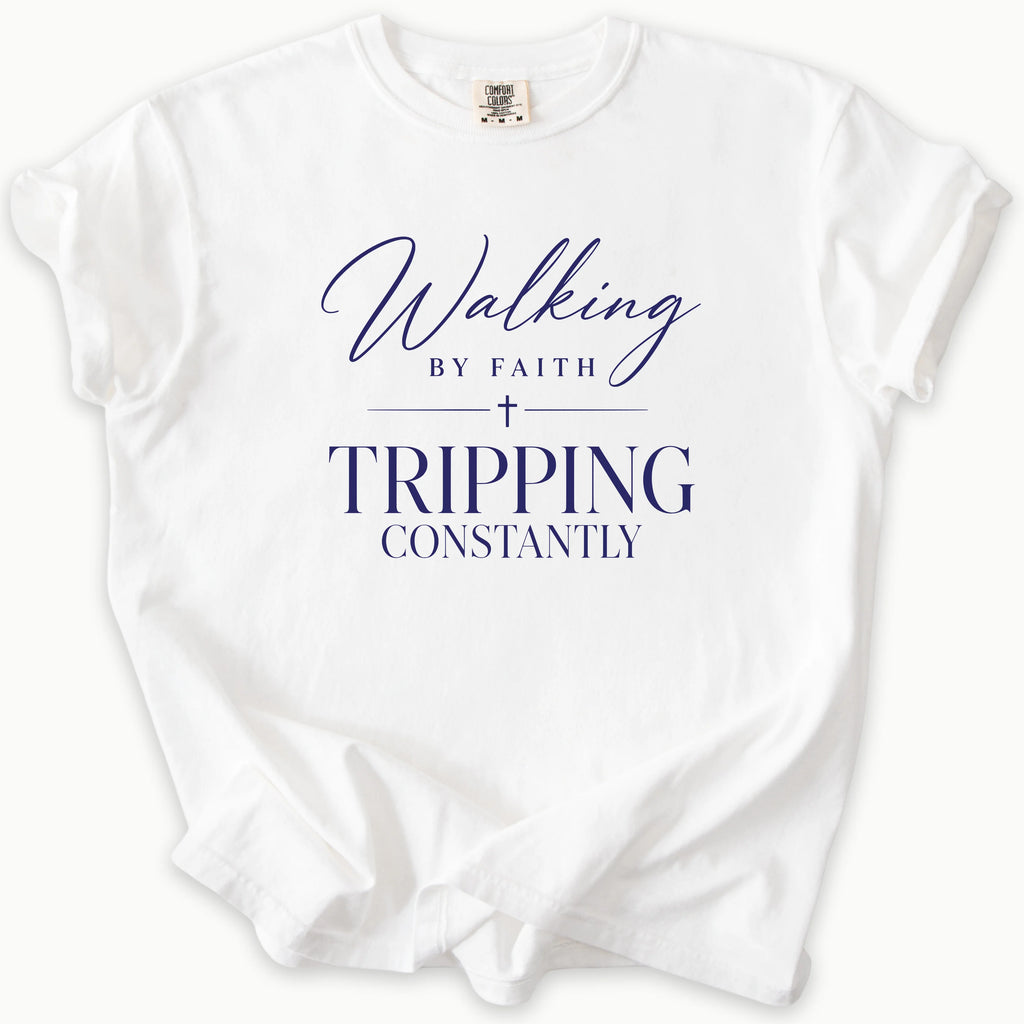 Walking By Faith T-Shirt in White — walking by faith, tripping constantly, Comfort Colors 1717 unisex christian faith tee