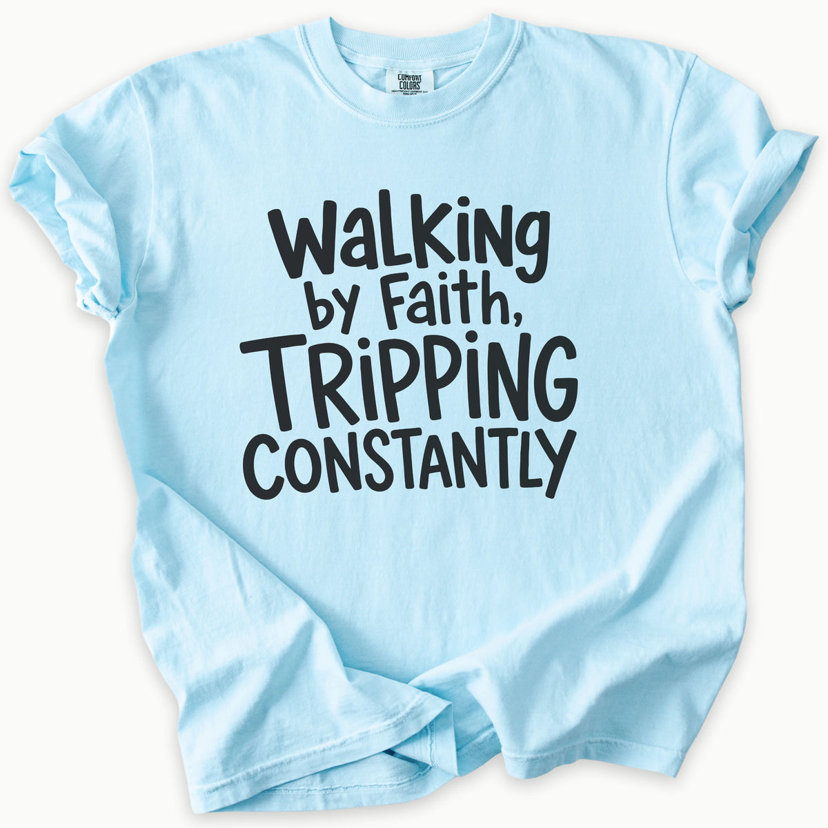 Walking T-Shirt in Chambray (light blue) — walking by faith, tripping constantly, Comfort Colors 1717 unisex christian faith tee