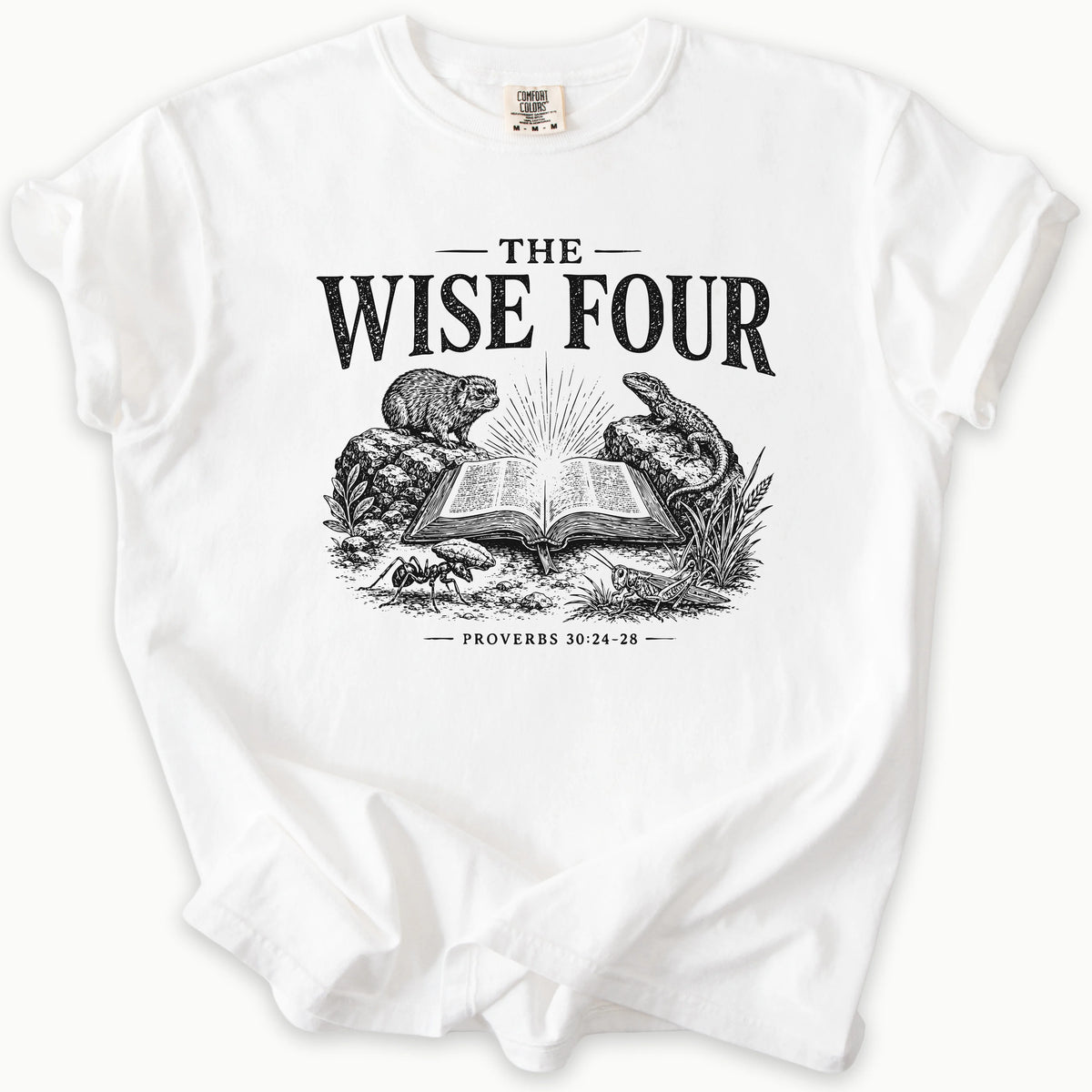 Wise Four T-Shirt in White — Proverbs 30:24-28, wisdom bible verse tee, Comfort Colors 1717 unisex christian faith tee