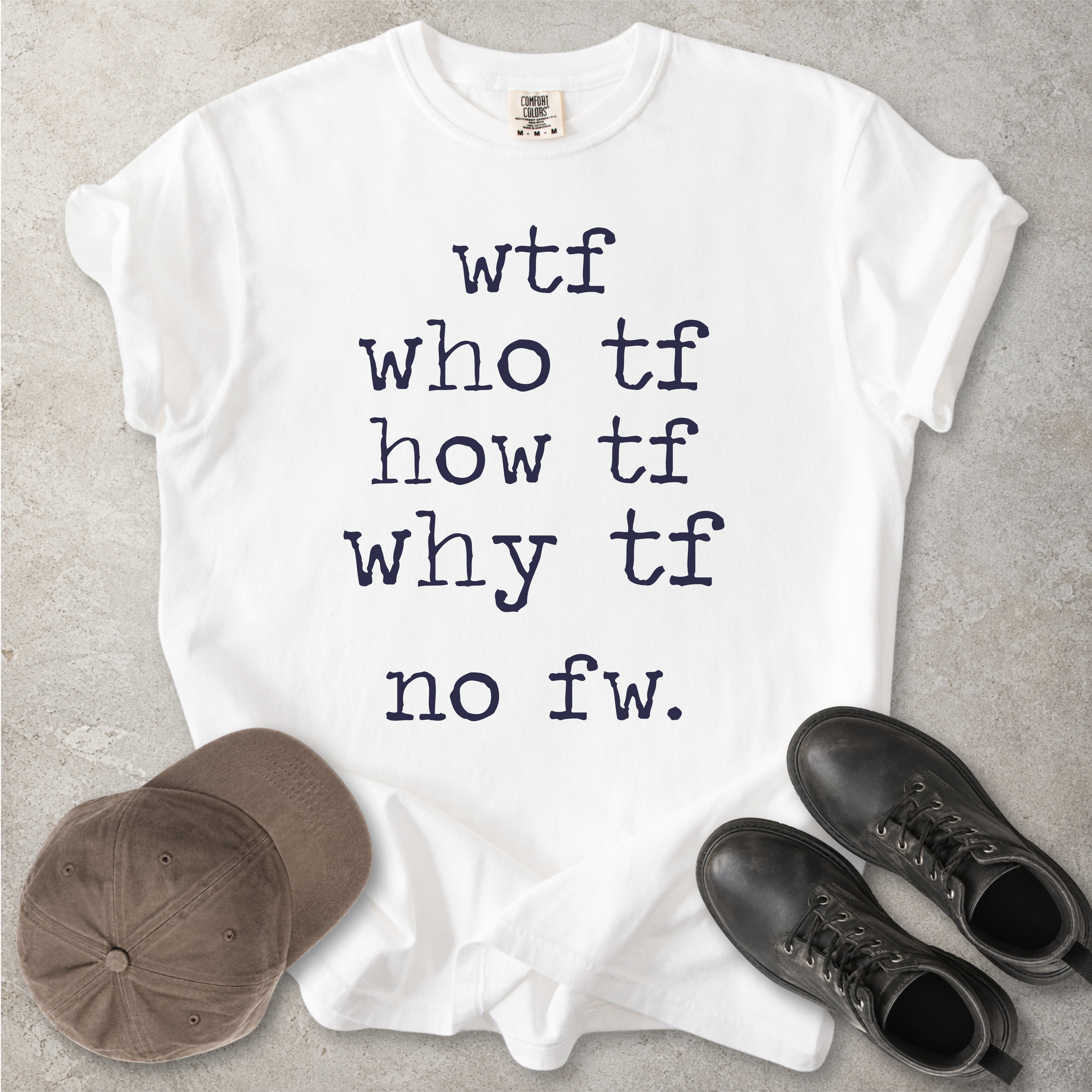 WTF Who TF How TF T-Shirt