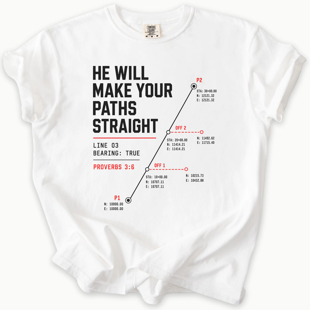 Your Paths T-Shirt in White — Proverbs 3:6, he will make your paths straight faith tee, Comfort Colors 1717 unisex christian faith tee
